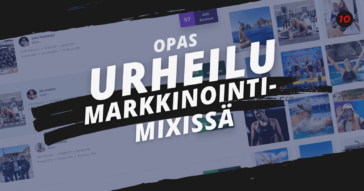 10 Opas Urheilu markkinointimixissä - Näin budjetoit urheilukumppanuudet